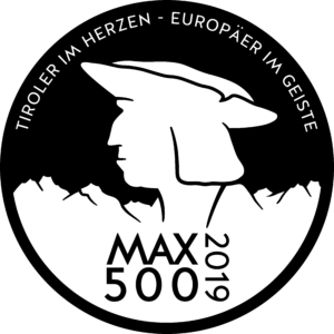Maximilian I. Kaiser Maximilianjahr 2019 Tirol